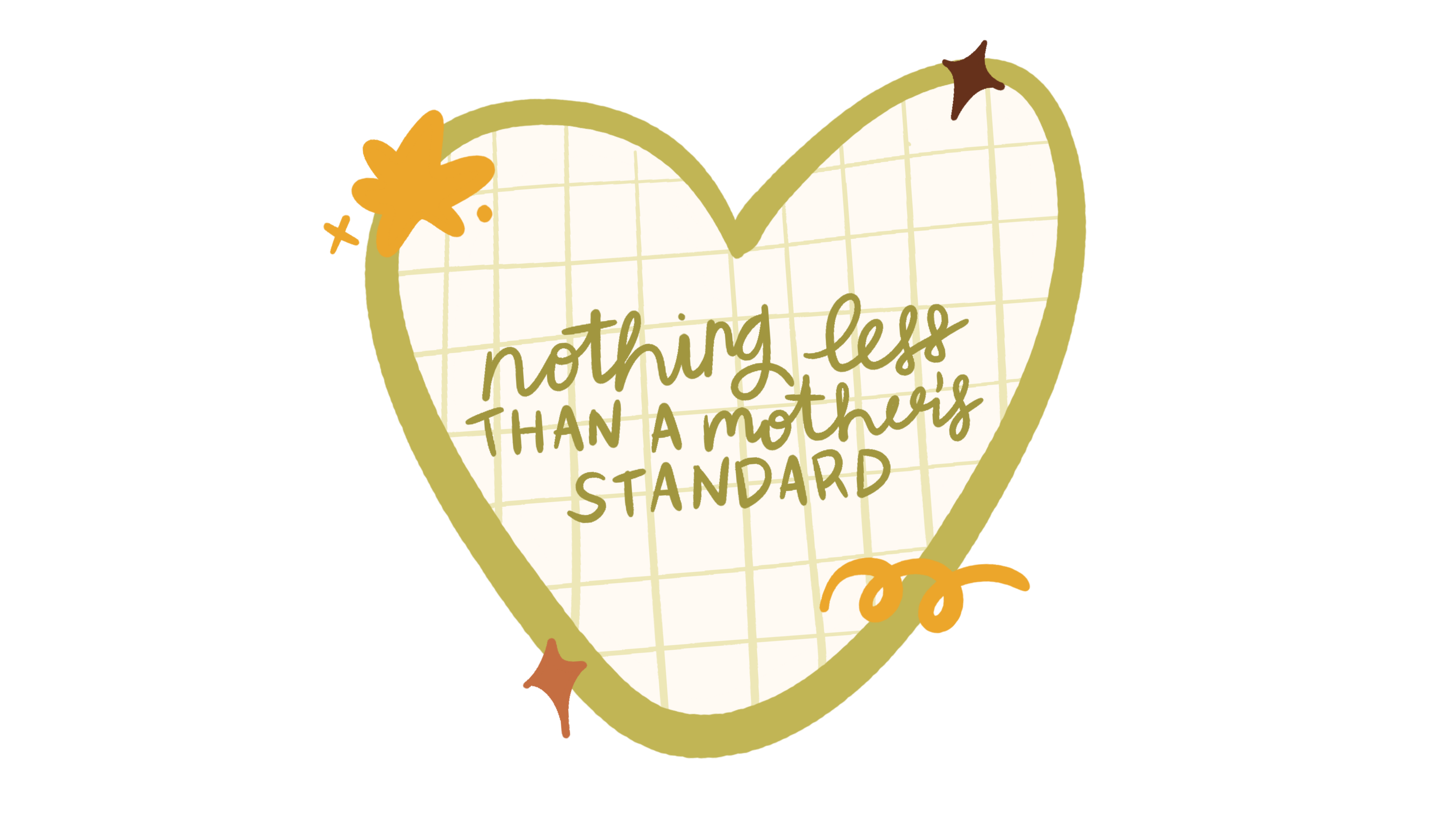 Nothing less than a mother's standard — affirmation card